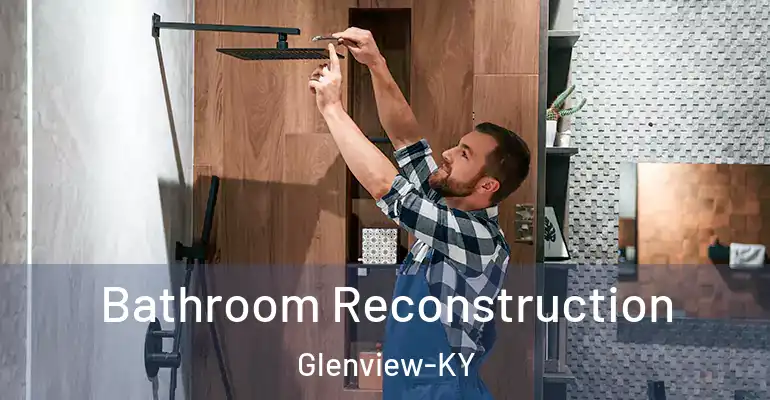 inner Bathroom imggen Bathroom Reconstruction Glenview-KY