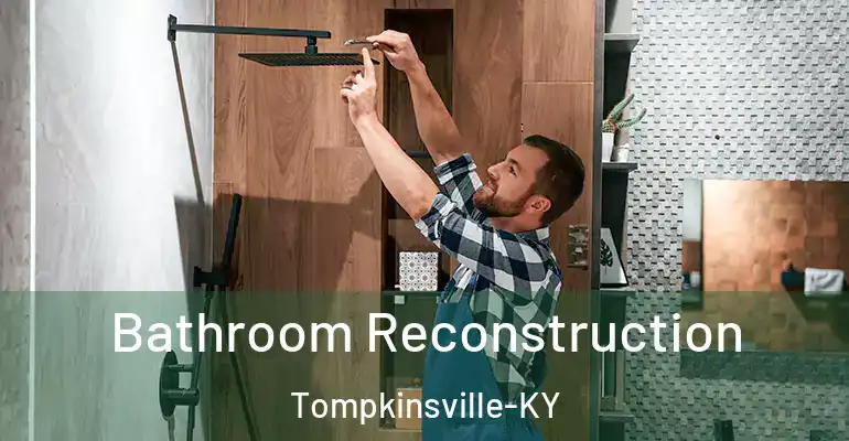 inner Bathroom imggen Bathroom Reconstruction Tompkinsville-KY