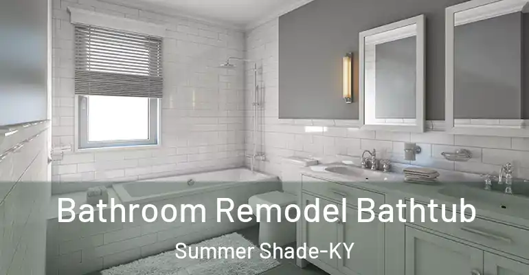 inner Bathroom imggen Bathroom Remodel Bathtub Summer Shade-KY